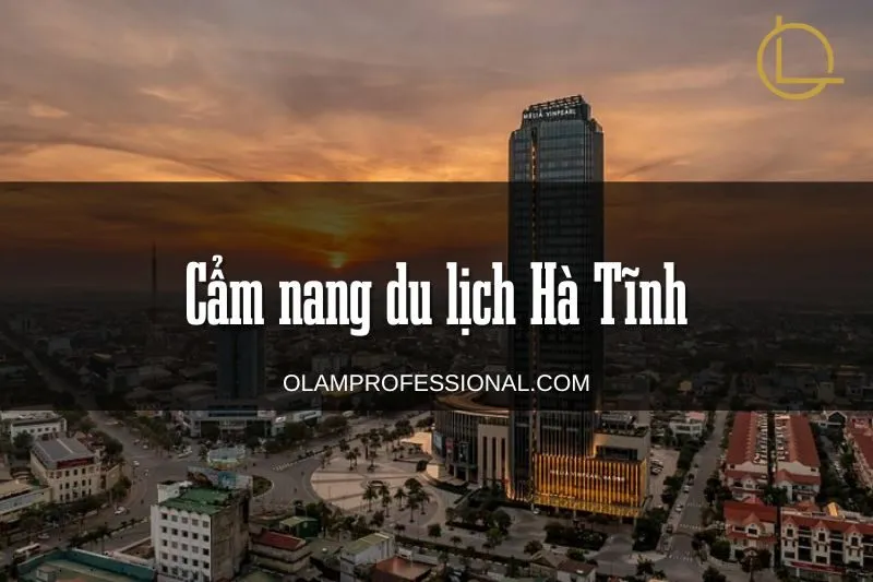 Cẩm nang du lịch Hà Tĩnh: Thông tin, di chuyển và địa điểm nổi bật