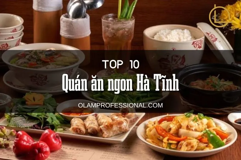 Khám phá 10+ quán ăn ngon Hà Tĩnh nổi tiếng nhất bạn không nên bỏ lỡ