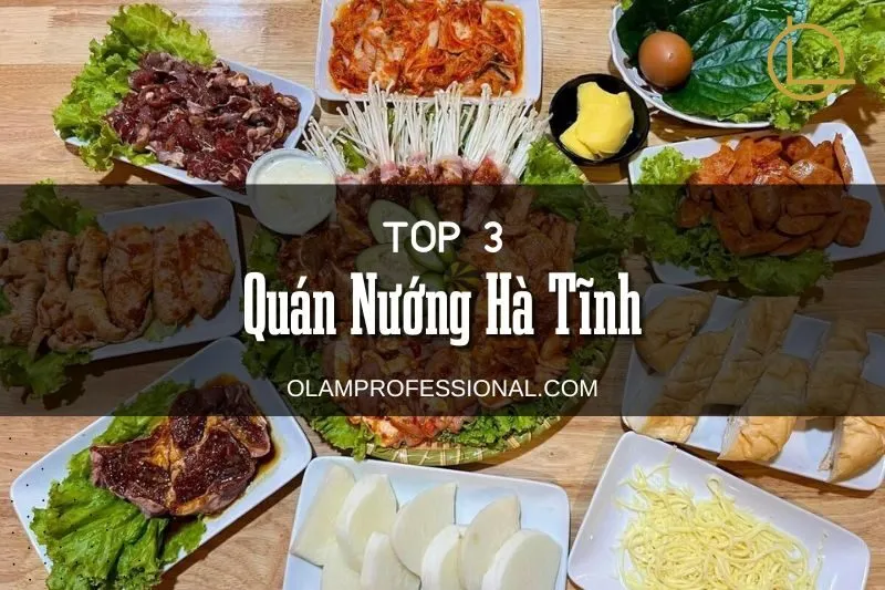 Khám Phá Top 3 Quán Nướng Hà Tĩnh Ngon Nhất