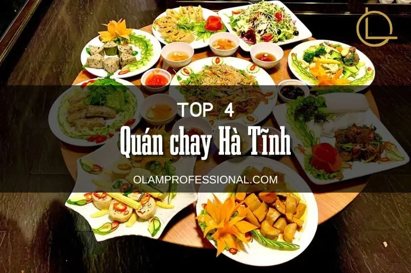 Khám Phá Top 4 Quán Chay Hà Tĩnh Ngon Nổi Tiếng – Địa Chỉ Và Thực Đơn