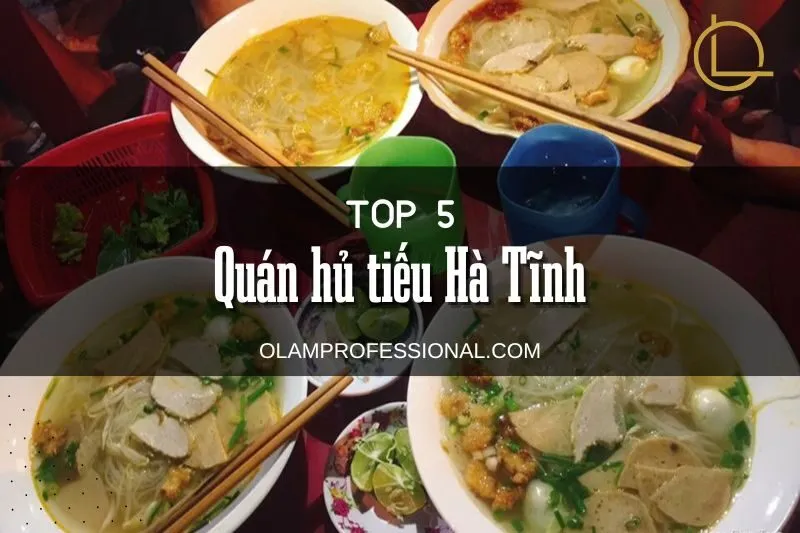 Khám Phá Top 5 Quán Hủ Tiếu Hà Tĩnh Ngon Nổi Tiếng Chuẩn Vị