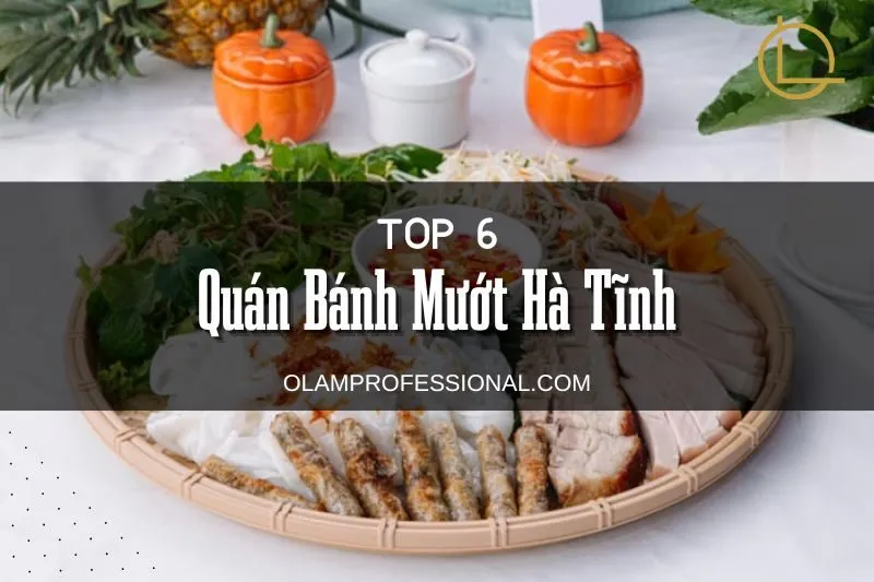 Khám Phá Top 6 Quán Bánh Mướt Hà Tĩnh Ngon Nhất