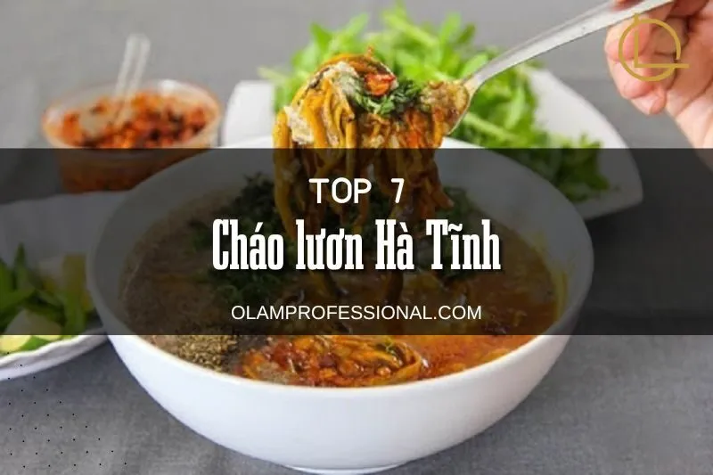 Khám Phá Top 7+ Quán Cháo Lươn Hà Tĩnh Thơm Ngon, Chuẩn Vị Miền Trung