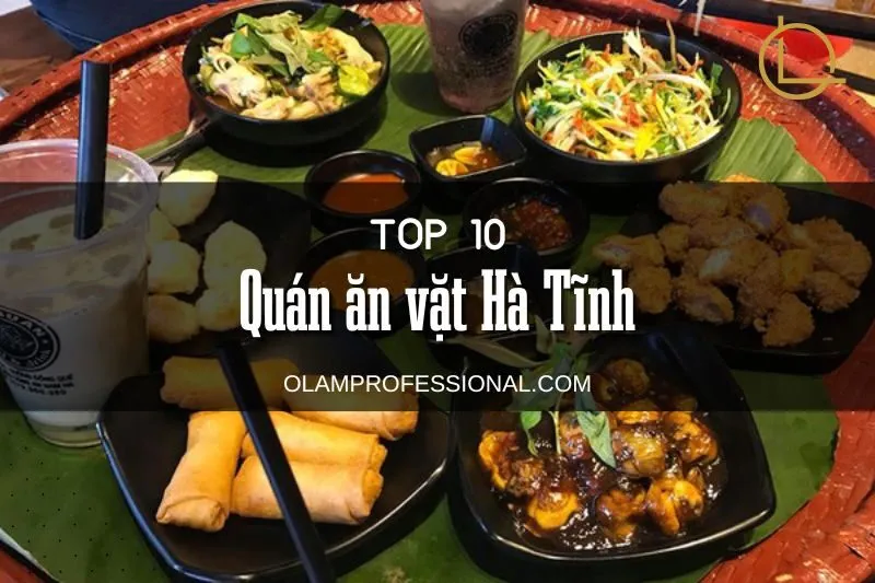 Top 10 Quán Ăn Vặt Hà Tĩnh Ngon, Bổ Rẻ Bạn Không Thể Bỏ Lỡ