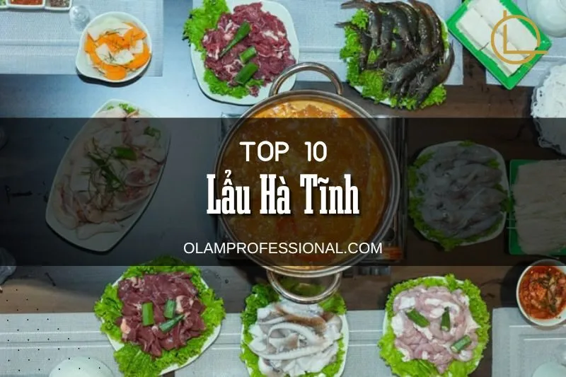 Top 10 Quán Lẩu Hà Tĩnh Ngon Nức Tiếng Cho Tín Đồ Ẩm Thực