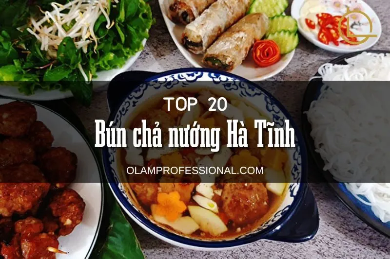 Top 7 Quán Bún Chả Nướng Hà Tĩnh Ngon Đáng Thử | OLamProfessional