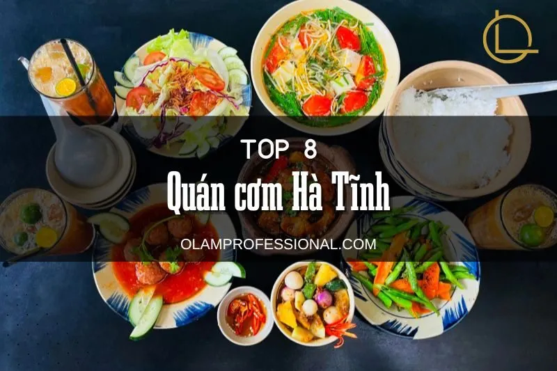 Top 8 Quán Cơm Hà Tĩnh Ngon Nức Tiếng Không Thể Bỏ Qua