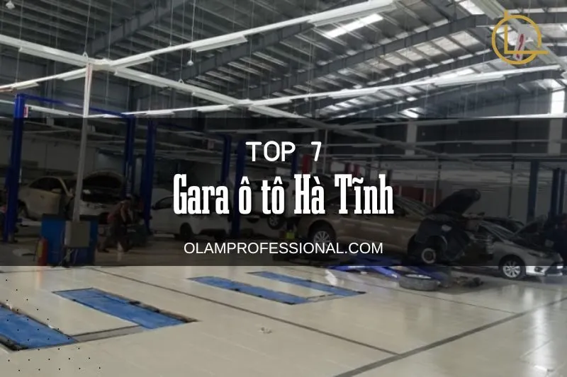 Top Gara Ô Tô Hà Tĩnh: 12 Địa Điểm Uy Tín Sửa Chữa Ô Tô Chất Lượng